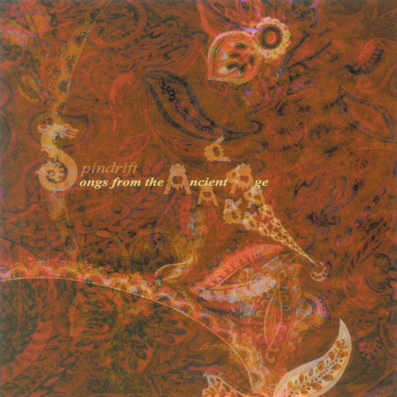 Songs From The Ancient Age (Remastered) by Spindrift, cover